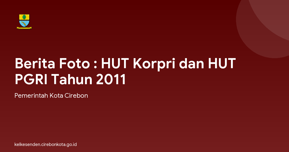 Berita Foto : HUT Korpri dan HUT PGRI Tahun 2011