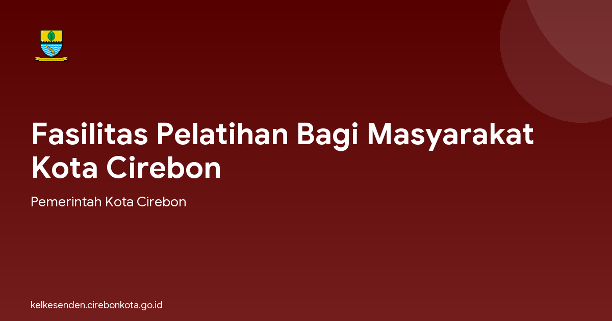 Fasilitas Pelatihan Bagi Masyarakat Kota Cirebon