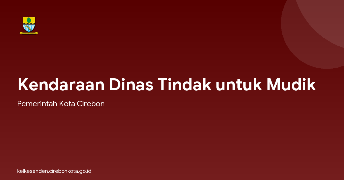 Kendaraan Dinas Tindak untuk Mudik