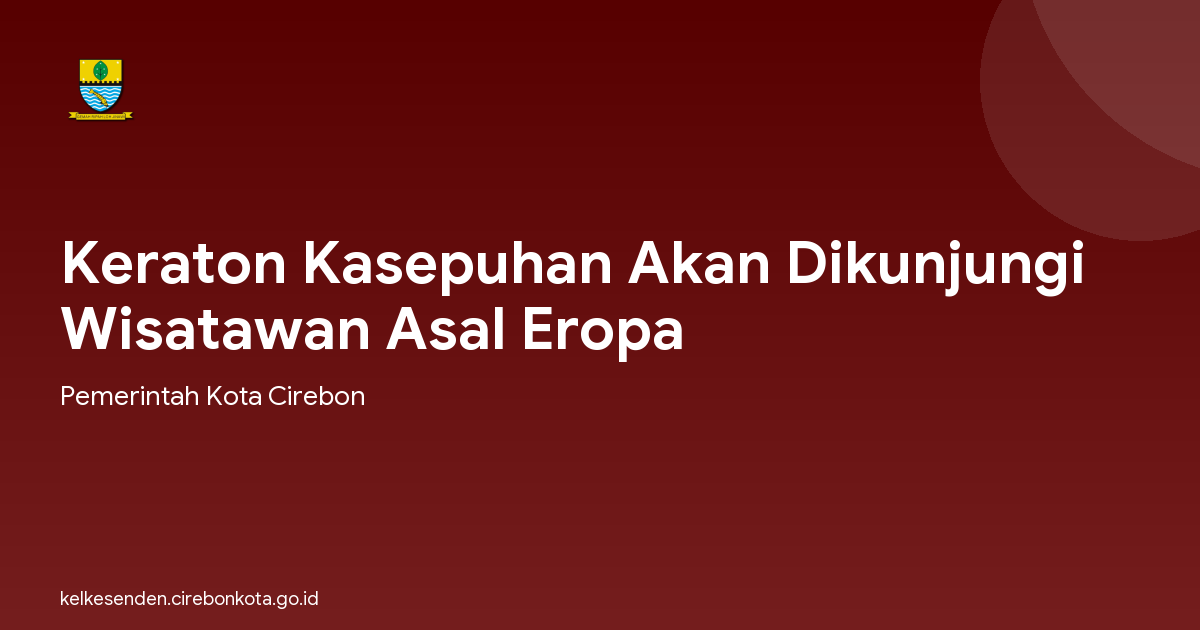 Keraton Kasepuhan Akan Dikunjungi Wisatawan Asal Eropa