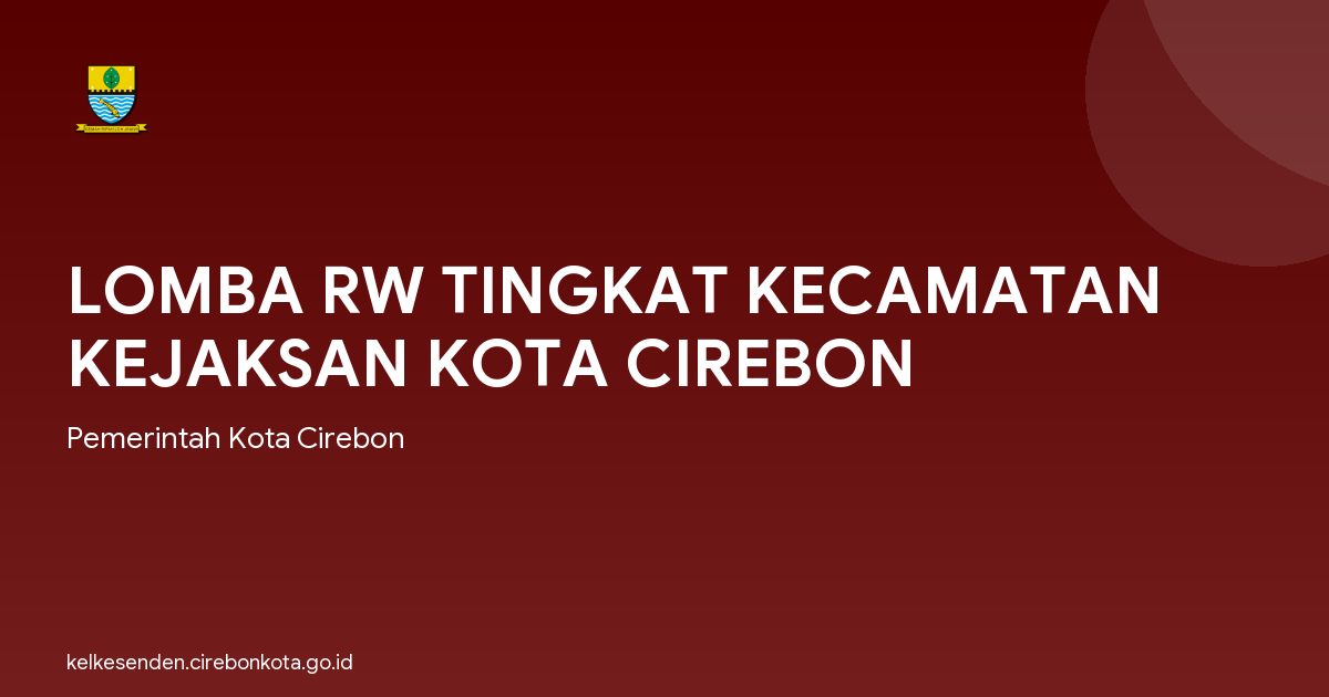 LOMBA RW TINGKAT KECAMATAN KEJAKSAN KOTA CIREBON
