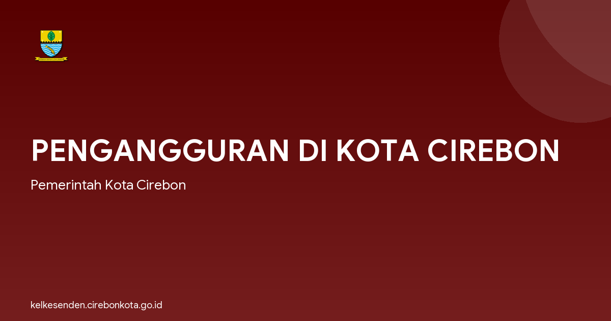 PENGANGGURAN DI KOTA CIREBON