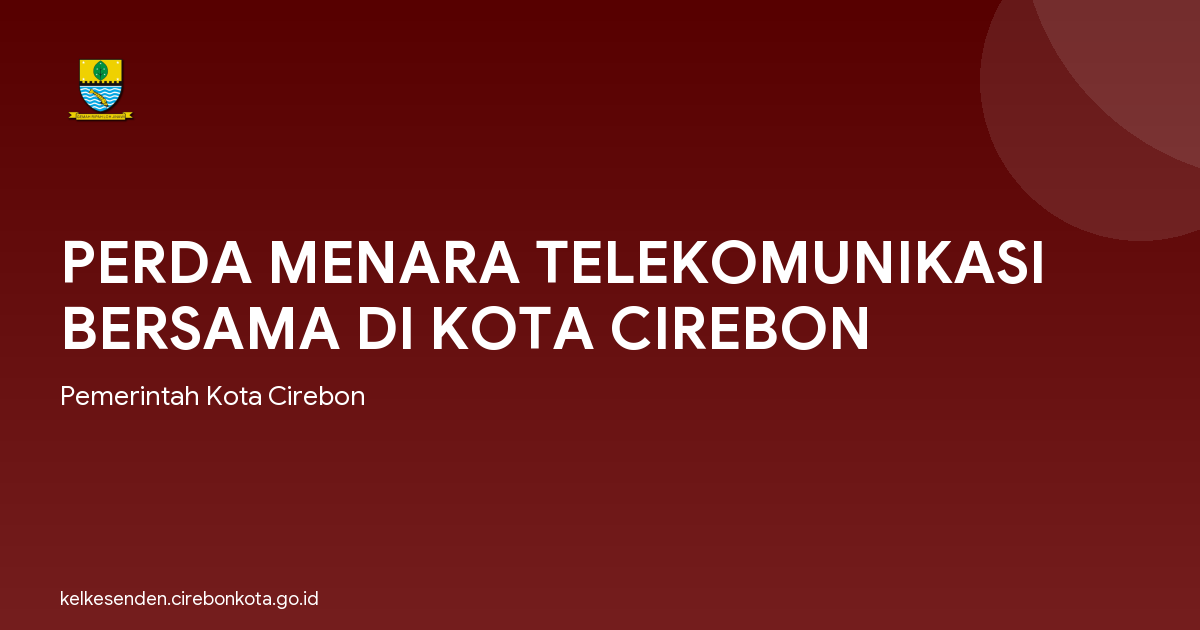PERDA MENARA TELEKOMUNIKASI BERSAMA DI KOTA CIREBON