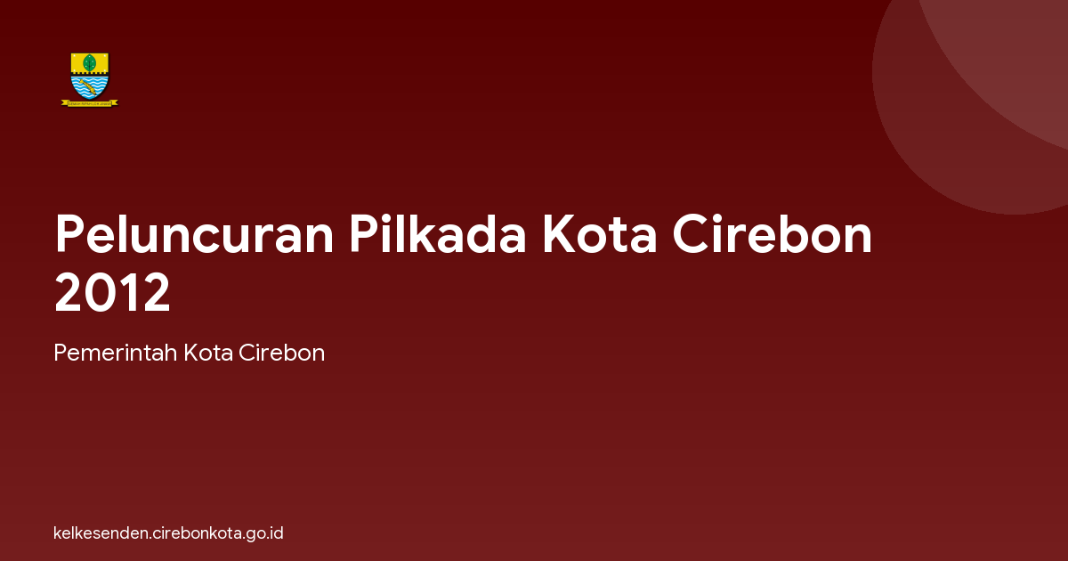 Peluncuran Pilkada Kota Cirebon 2012
