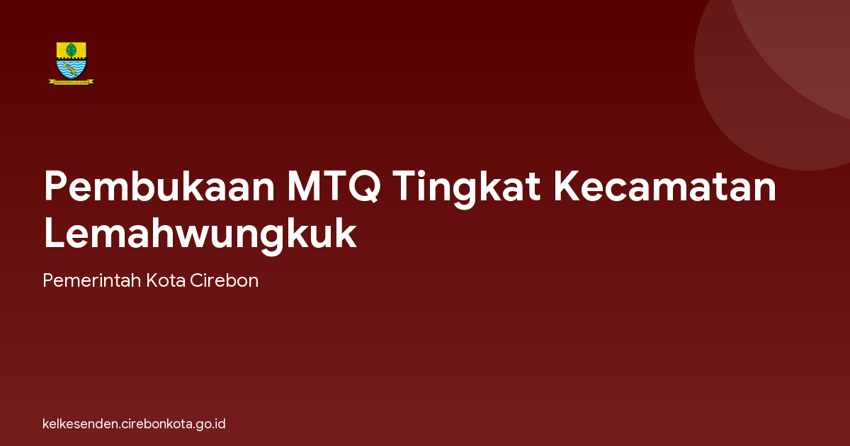Pembukaan MTQ Tingkat Kecamatan Lemahwungkuk