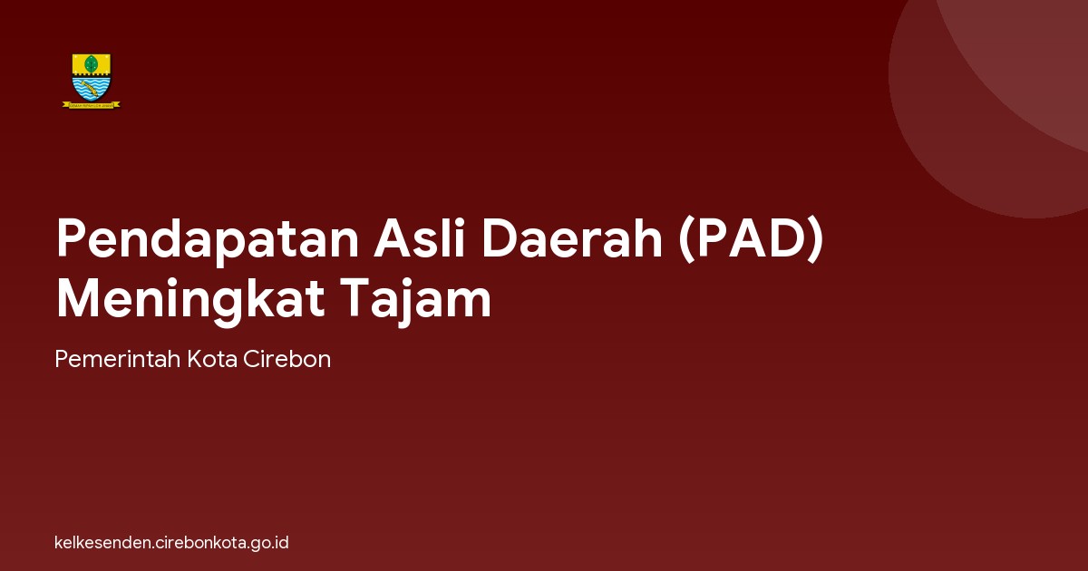 Pendapatan Asli Daerah (PAD) Meningkat Tajam