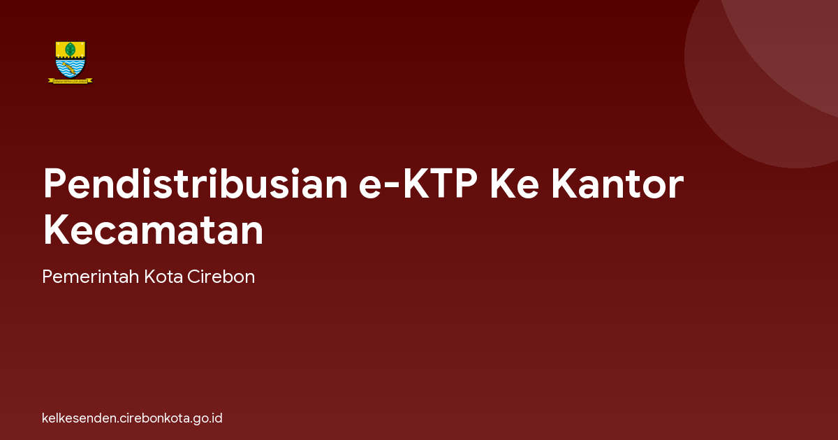 Pendistribusian e-KTP Ke Kantor Kecamatan