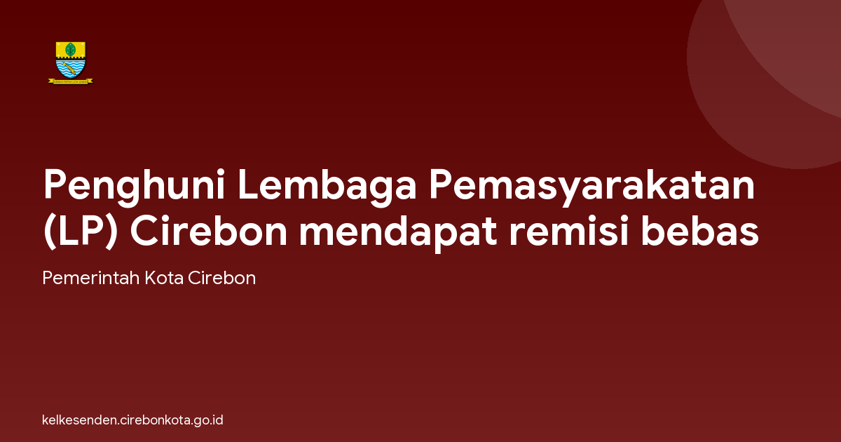 Penghuni Lembaga Pemasyarakatan (LP) Cirebon mendapat remisi bebas