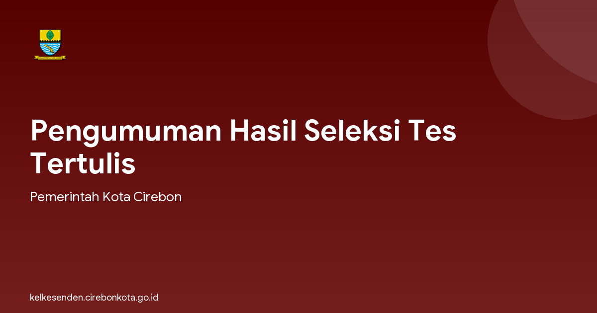 Pengumuman Hasil Seleksi Tes Tertulis