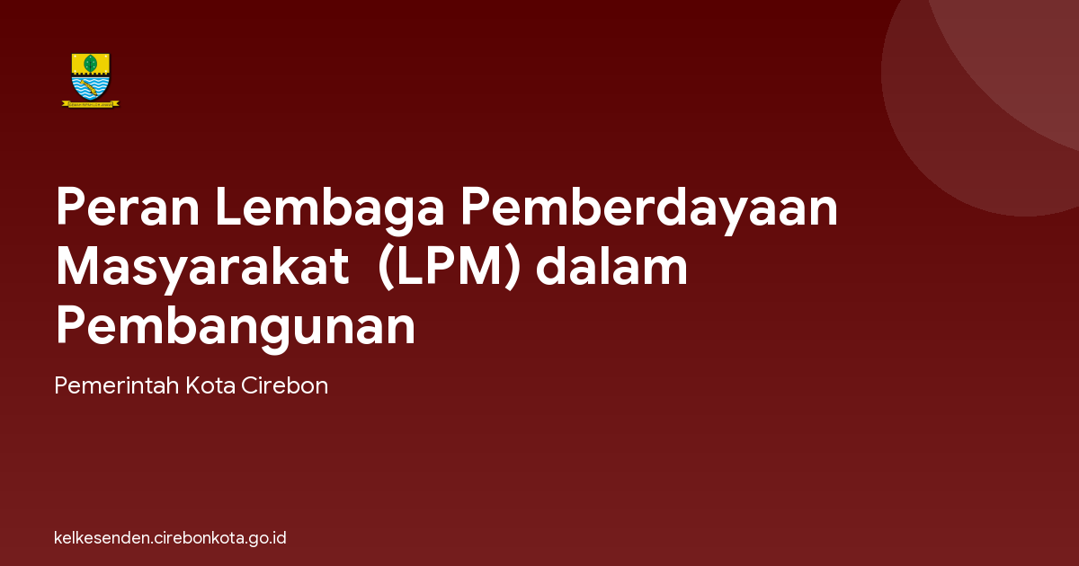 Peran Lembaga Pemberdayaan Masyarakat  (LPM) dalam  Pembangunan