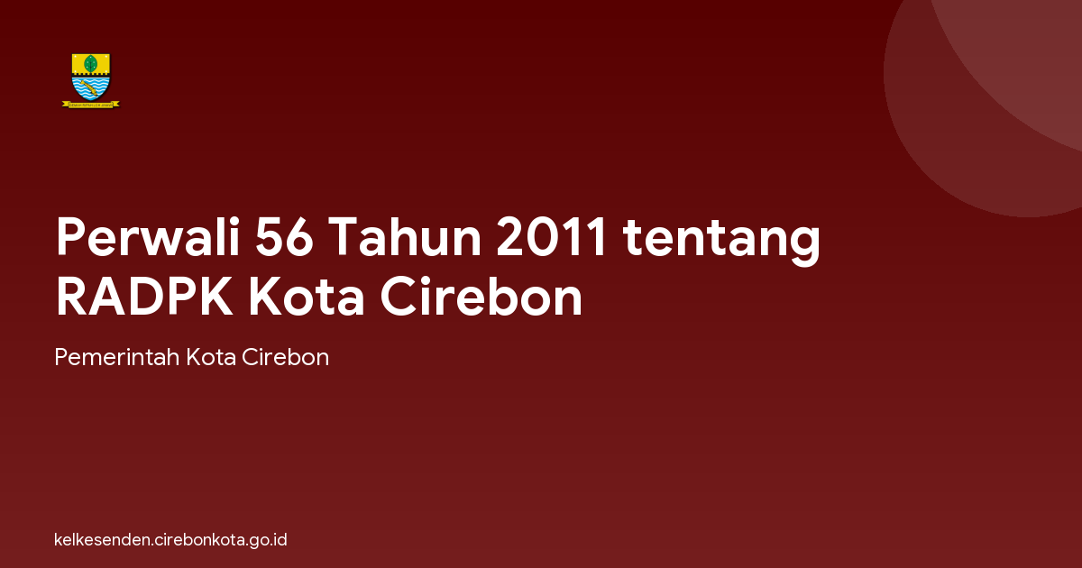 Perwali 56 Tahun 2011 tentang RADPK Kota Cirebon