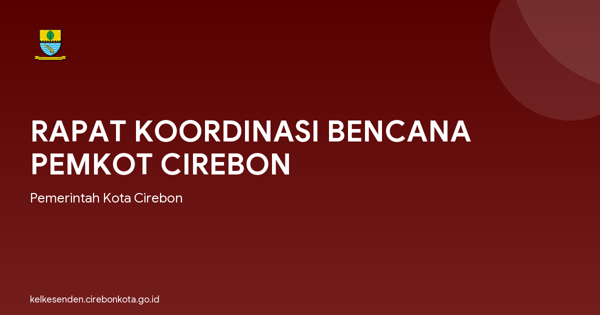 RAPAT KOORDINASI BENCANA PEMKOT CIREBON