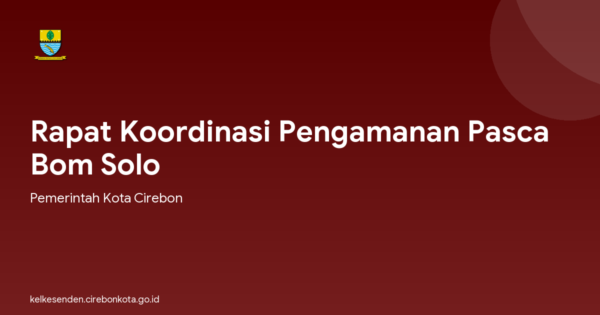 Rapat Koordinasi Pengamanan Pasca Bom Solo
