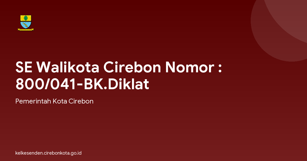 SE Walikota Cirebon Nomor : 800/041-BK.Diklat