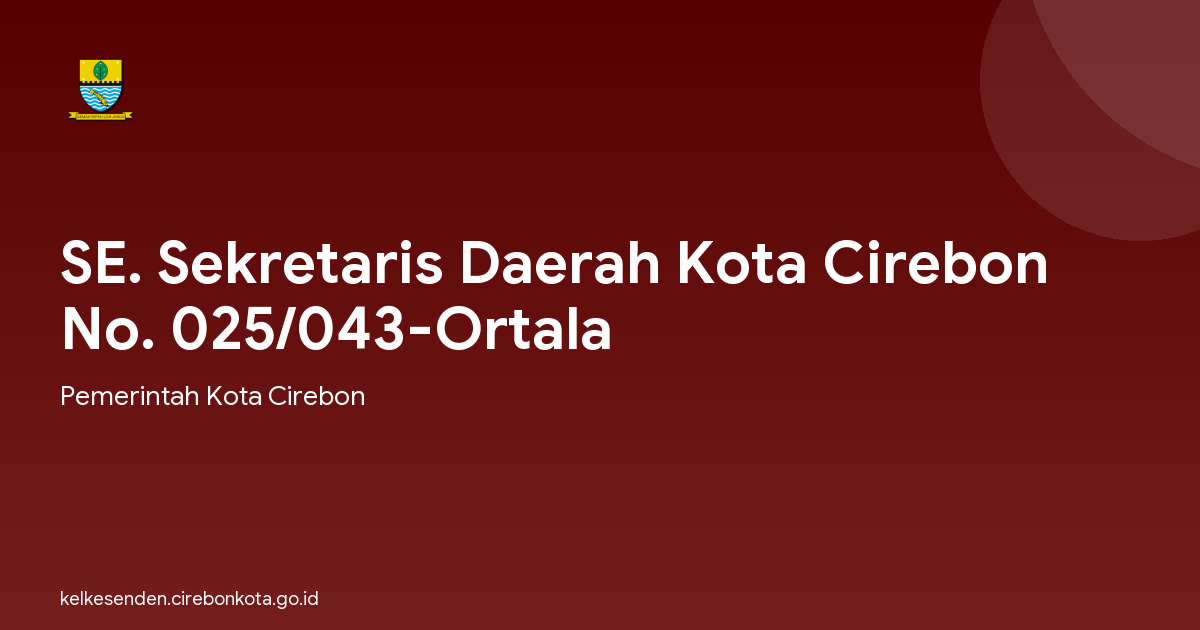 SE. Sekretaris Daerah Kota Cirebon No. 025/043-Ortala