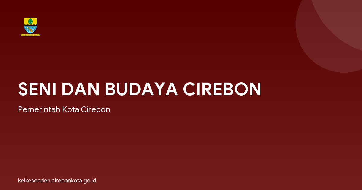 SENI DAN BUDAYA CIREBON
