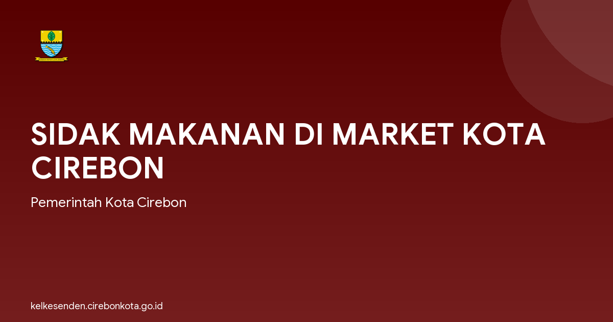 SIDAK MAKANAN DI MARKET KOTA CIREBON