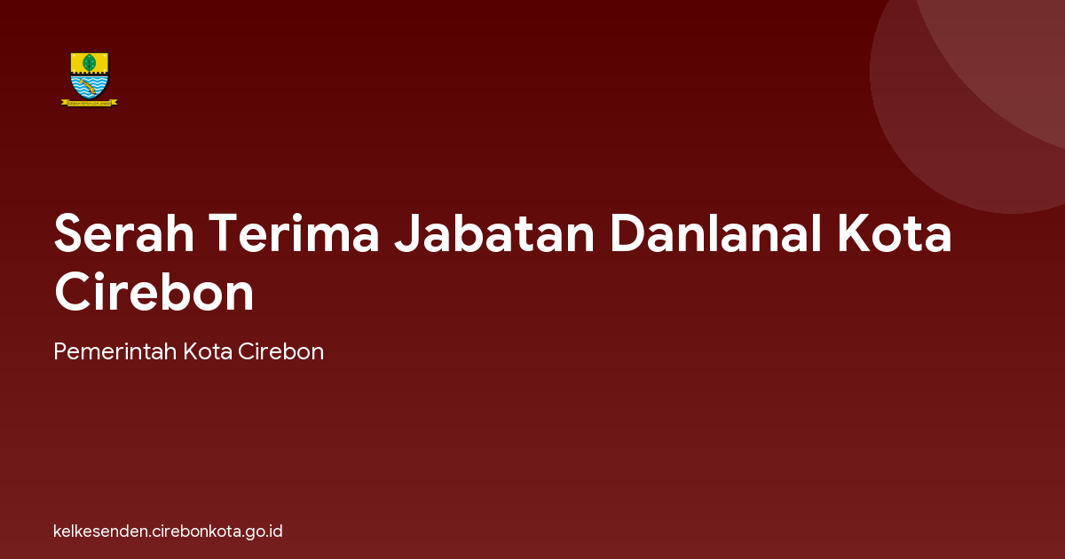 Serah Terima Jabatan Danlanal Kota Cirebon