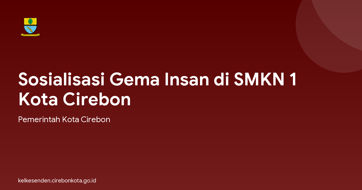 Sosialisasi Gema Insan di SMKN 1 Kota Cirebon