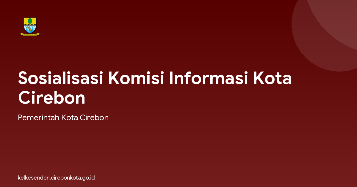 Sosialisasi Komisi Informasi Kota Cirebon