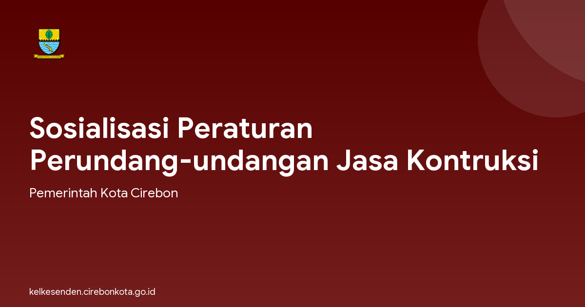 Sosialisasi Peraturan Perundang-undangan Jasa Kontruksi