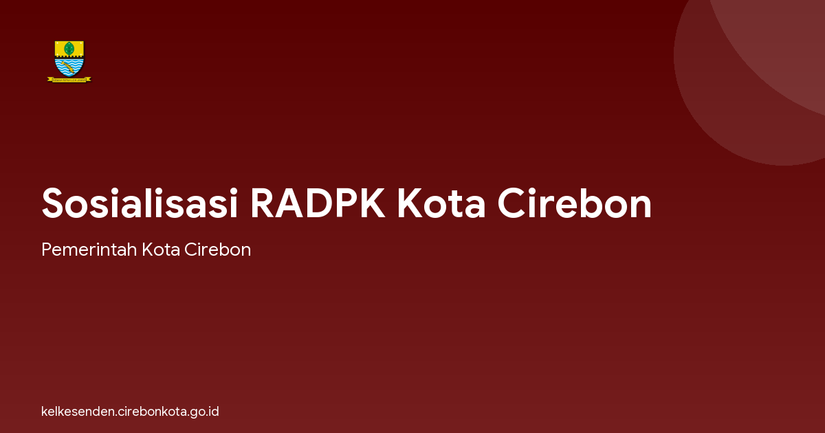Sosialisasi RADPK Kota Cirebon