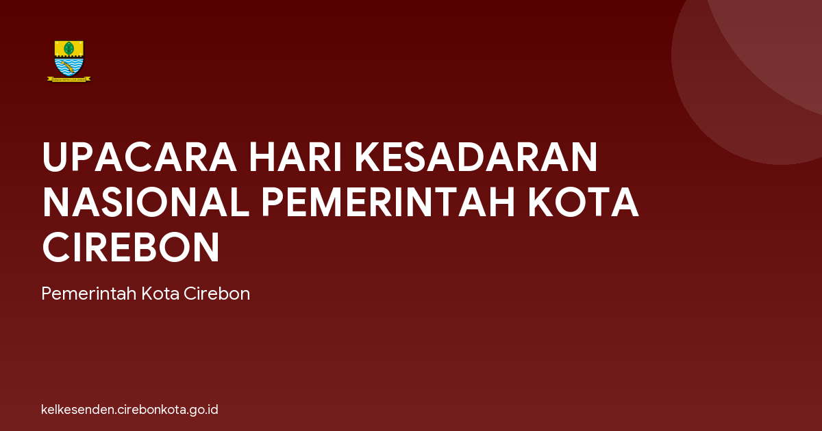 UPACARA HARI KESADARAN NASIONAL PEMERINTAH KOTA CIREBON