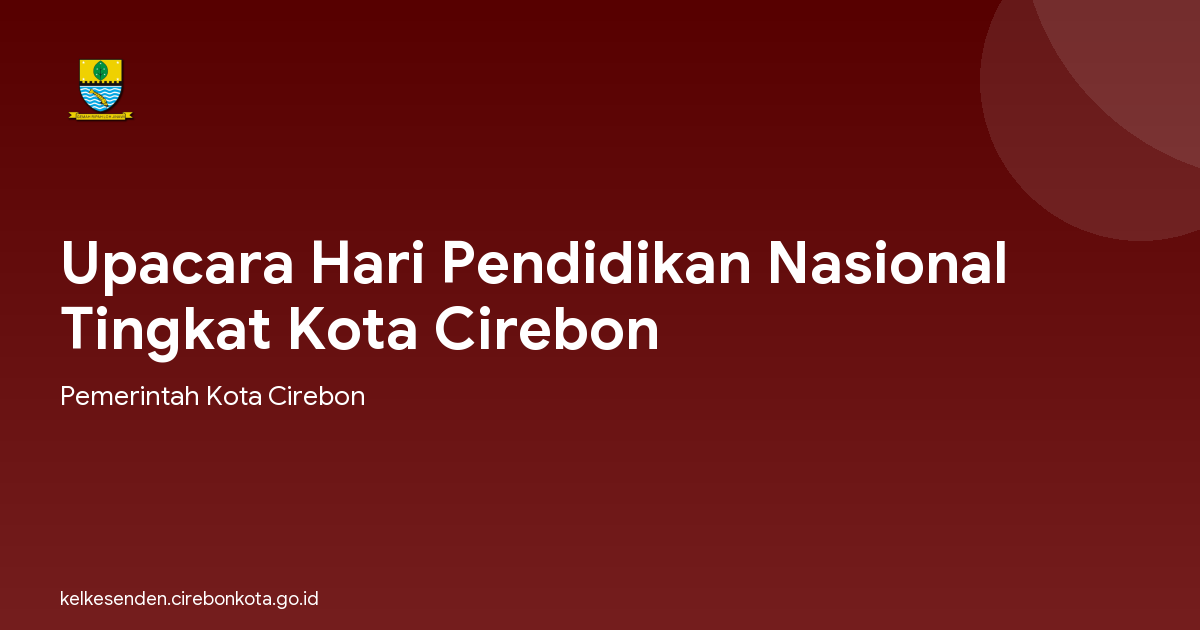 Upacara Hari Pendidikan Nasional  Tingkat Kota Cirebon