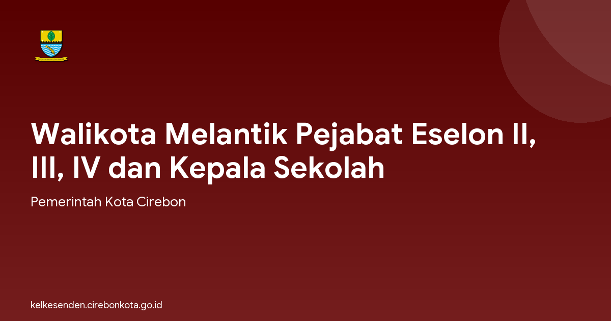 Walikota Melantik Pejabat Eselon II, III, IV dan Kepala Sekolah