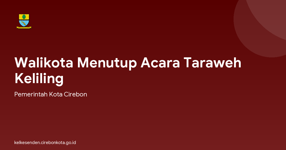 Walikota Menutup Acara Taraweh Keliling